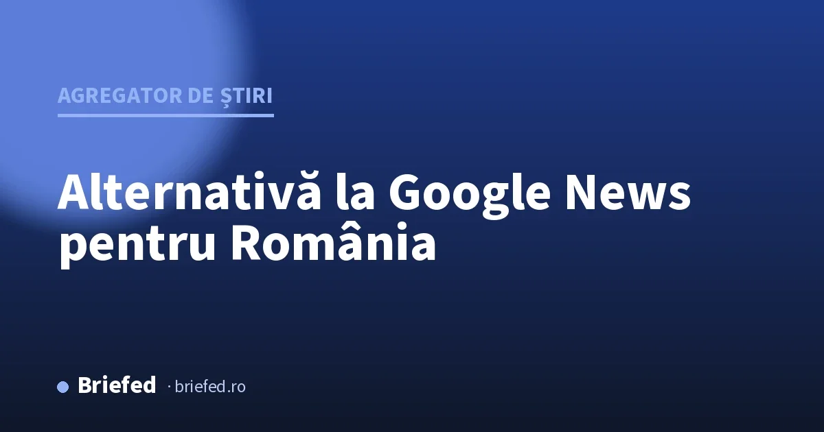 Alternativă la Google News pentru știrile din România
