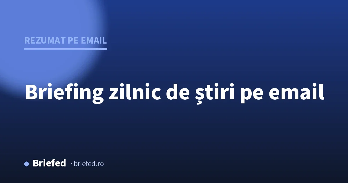 Briefing zilnic de știri pe email: rezumatul presei românești